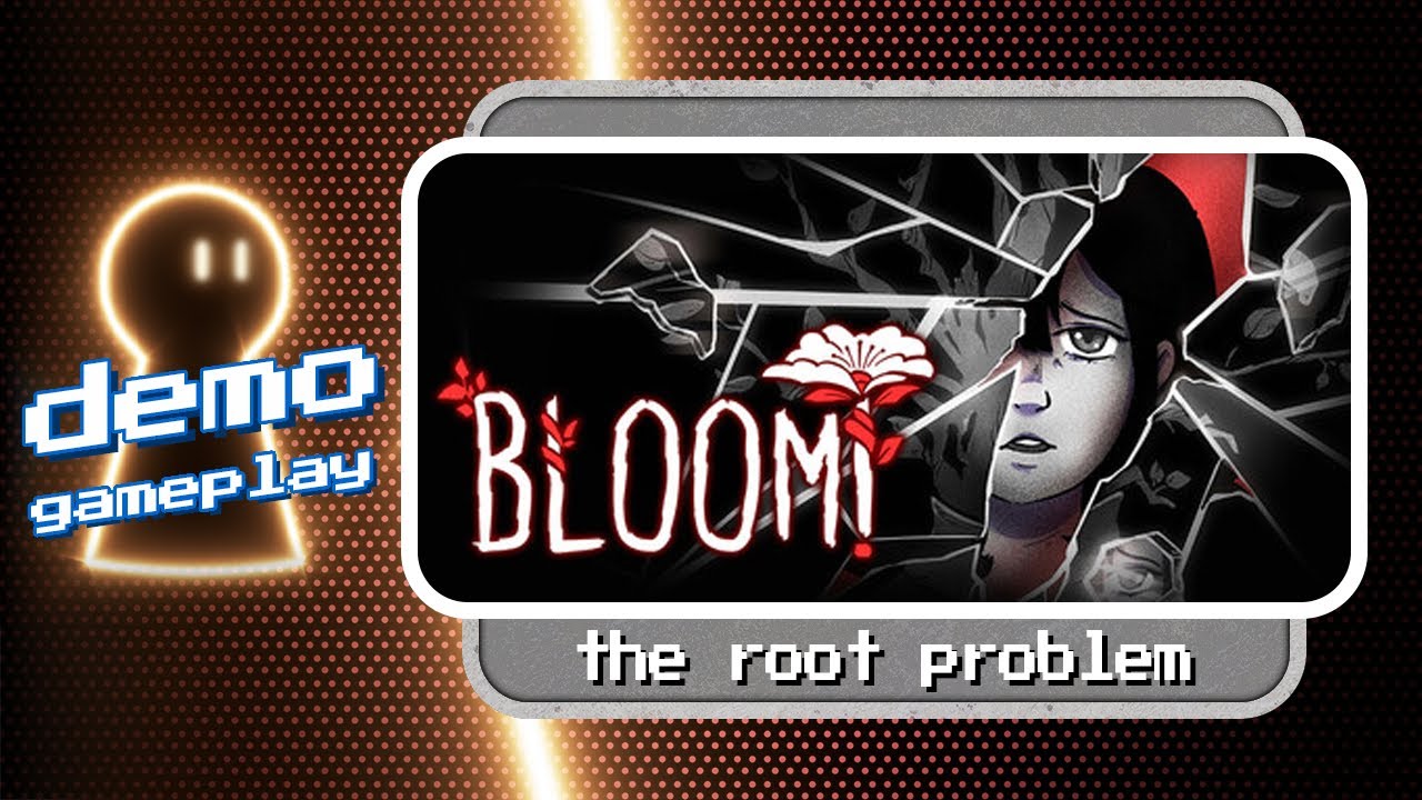 Bloom! demo gameplay | 𝘛𝘩𝘦 𝘳𝘰𝘰𝘵 𝘱𝘳𝘰𝘣𝘭𝘦𝘮 🌳