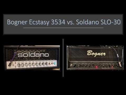 Soldano SLO30 vs Bogner Ecstasy 3534