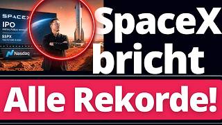 Sensation: SPACEX Börsengang wird alle Rekorde brechen! Aber VORSICHT!