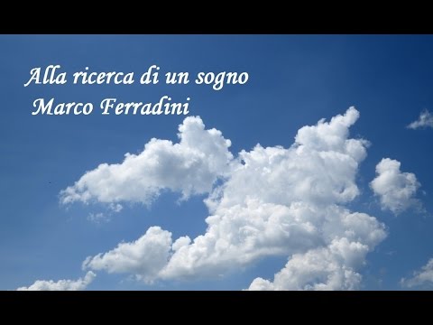 ALLA RICERCA DI UN SOGNO   MARCO FERRADINI