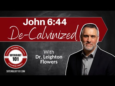 John 6:44 De-Calvinized