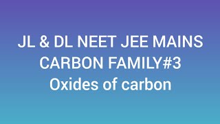 Carbon family#3 Oxides of carbon