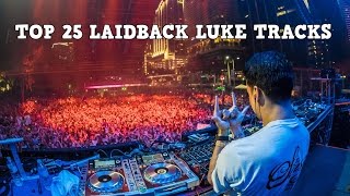 [Top 25] Best Laidback Luke Tracks [2016]