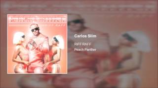RiFF RAFF - Carlos Slim