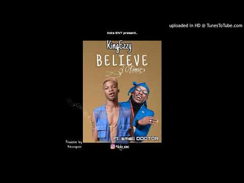 KingEzzy ft. Small DOCTOR - Believe (Cover)
