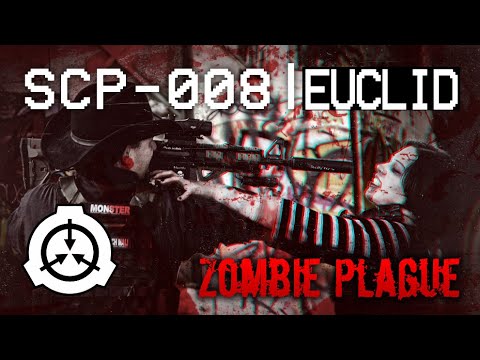 Zombie Plague - SCP-008 [EUCLID]