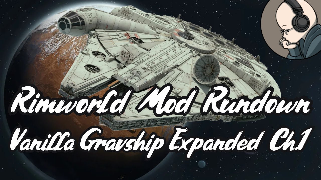 Vanilla Gravship Expanded Chapter 1 - Rimworld Mod Rundown [1.6]