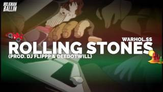 Warhol.ss - "Rolling Stones" (Prod. Dj Flippp & DeeDotWill)