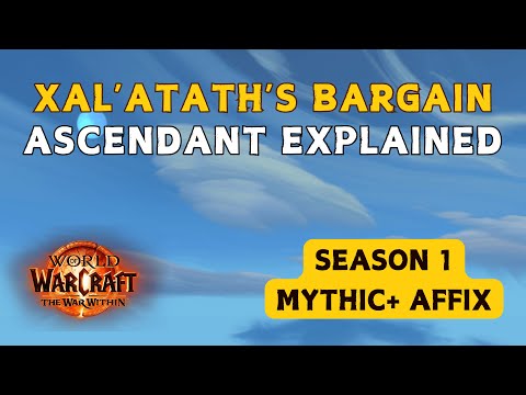 Xal'atath's Bargain: Ascendant M+ Affix Quick Guide | World of Warcraft: The War Within - Season 1