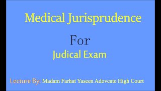 Medical jurisprudence for judicial exam Farhat Yaseen Advocate