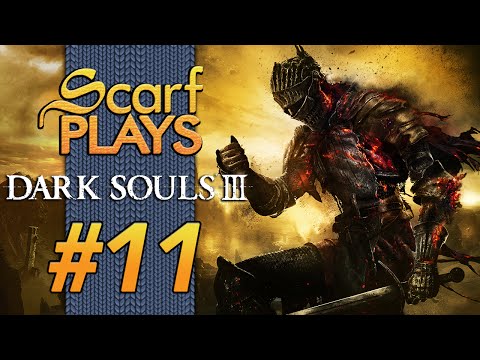 ScarfPlays Dark Souls III - 11.Krabby Patty