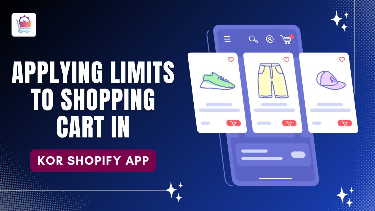Applying Limits to Shopping Cart in KOR Shopify App