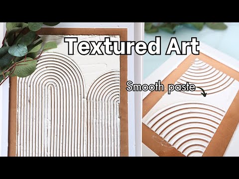 SECRET FOR SMOOTH PASTE || DIY Modern Abstract Art || DIY Minimalist décor || Textured wall décor