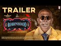 Robinhood Trailer Naan Kadavul Rajendran Rnr Manohar Karthik Palaniappan Srinath