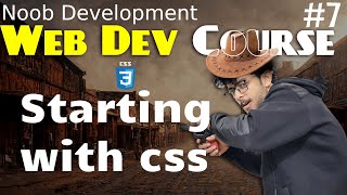 Download the video "starting with css video 7 || noob development"