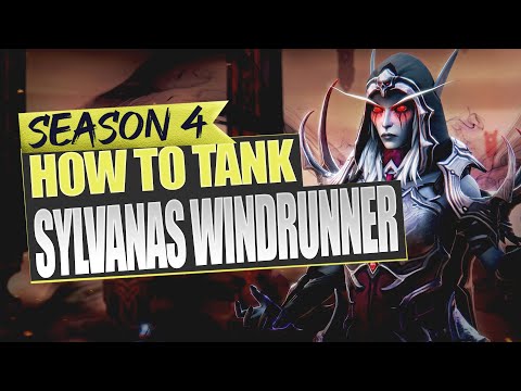 How to Tank - Sylvanas Windrunner - Season 4 Fated