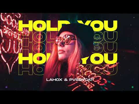 Lahox, Pvssycat - Hold You (Original Mix)