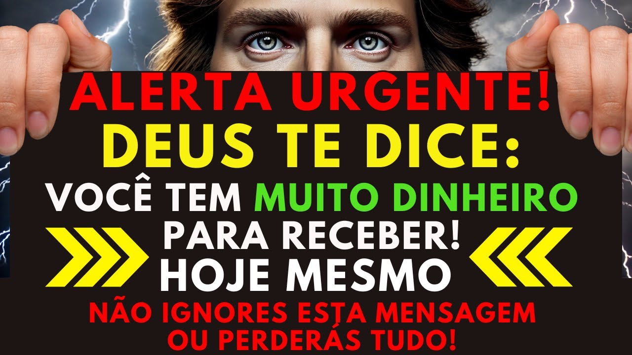 DEUS DIZ: ESTE DINHEIRO MUDARÁ SUA VIDA! SE VOCÊ IGNORAR, VOCÊ PERDERÁ TUDO.