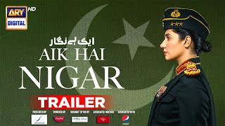Aik Hai Nigar Trailer