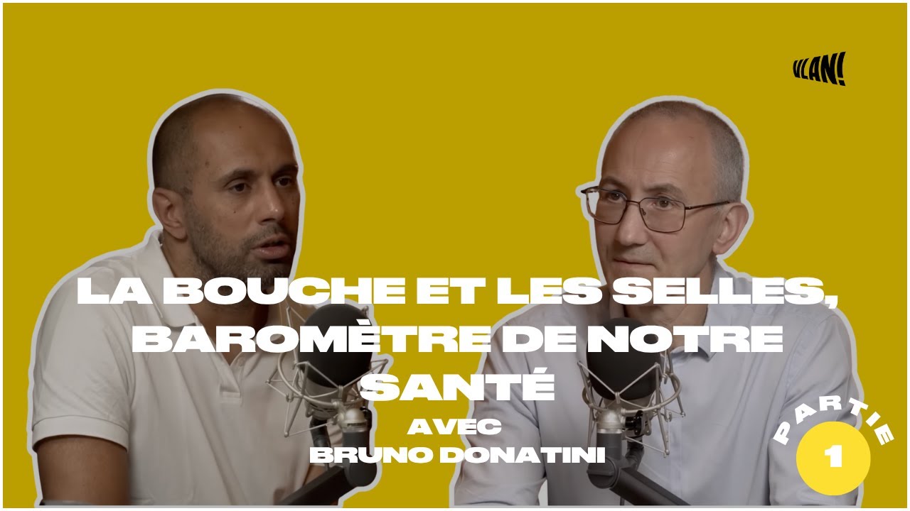 #323 La bouche et les selles, baromètre de notre santé avec Bruno Donatini (partie 1)