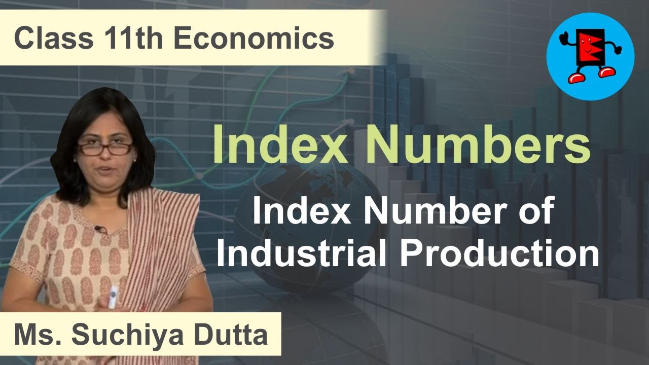 CBSE Class 11 Economics Index Number Index Number of Industrial Production |Extraminds
