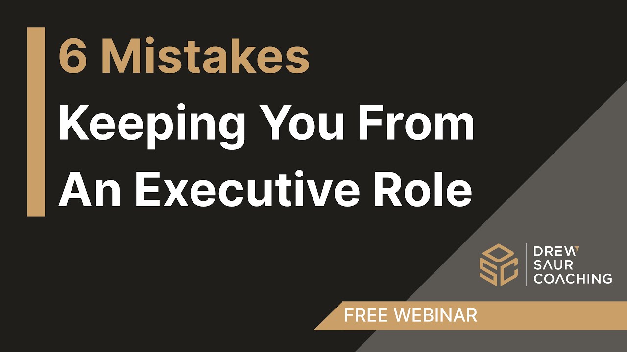 6 Essentials to Land An Executive Role - An Introduction to Drew Saur Coaching