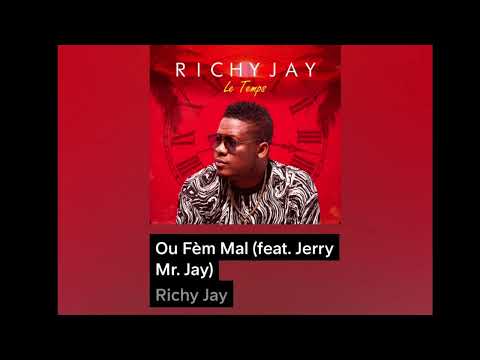 RICHY JAY feat. JERRY Mr. Jay - "Ou Fe m Mal"!