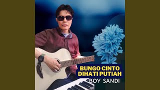 Download lagu Bungo Cinto Dihati Putiah mp3