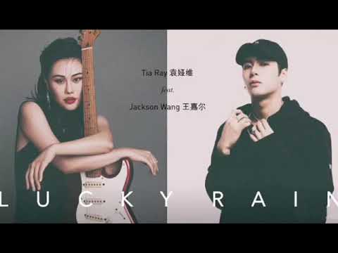 Tia Ray & Jackson Wang -LUCKYRAIN