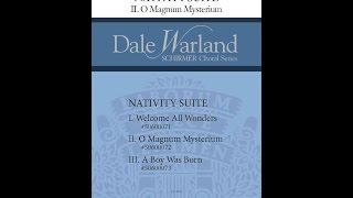 Nativity Suite, II. O Magnum Mysterium - By Dale Warland