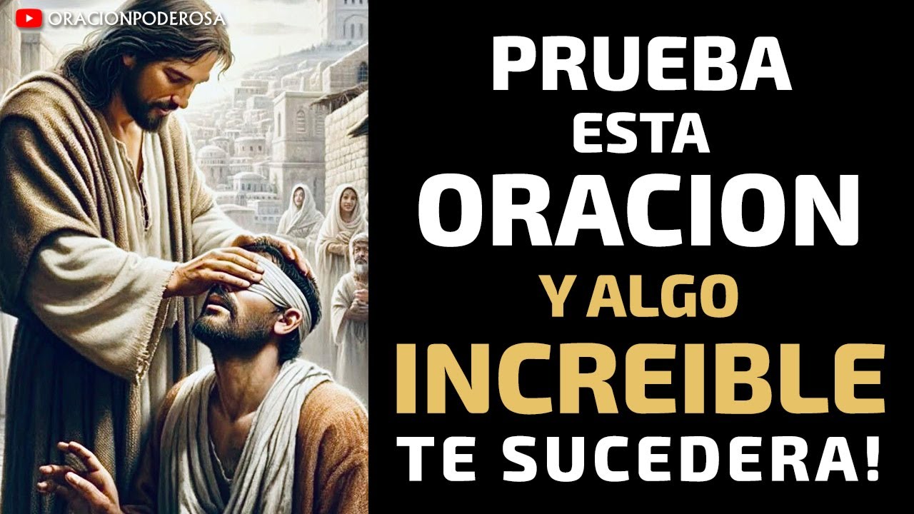 Prueba esta Oración, y algo increíble te sucederá!