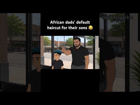 African dads' default haircut for their sons 😂 #funny #animation #comedy #relatable #funnyanimation