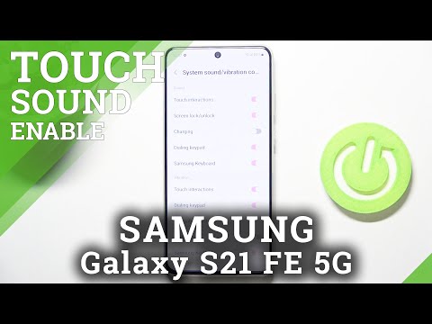 How to Turn On / Off Touch Sounds in SAMSUNG Galaxy S21 FE 5G - Enable Touch Interactions