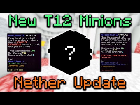 *NEW* OP Tier 12 MINIONS in Nether Update (Hypixel Skyblock)