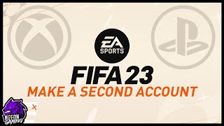 How To Make A SECOND ACCOUNT For FUT 23