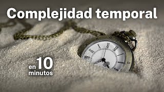 Qué es la complejidad temporal