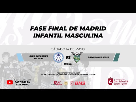 Fase final de Madrid 2022 Infantil Masculina - Balonmano Deportivo Iplacea VS BM Ikasa