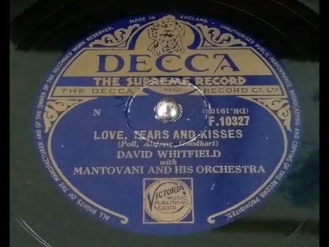 David Whitfield  / Mantovani - Love Tears and Kisses - HMV 99 Gramophone - Decca 78rpm