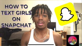 How To Text Girls On Snapchat