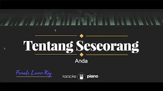 Download lagu Tentang Seseorang (FEMALE LOWER KEY) Anda (KARAOKE PIANO) mp3