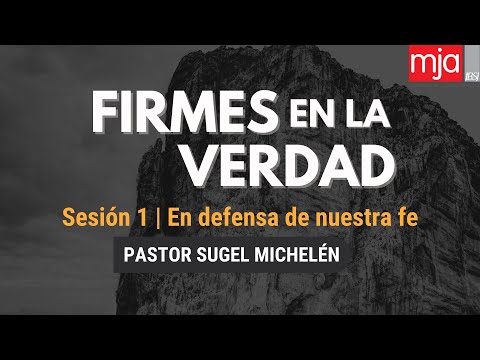 En defensa de nuestra fe | Ps. Sugel Michelén | Sesión#1 retiro de Jóvenes MJA