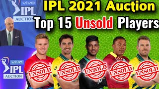 IPL 2021 Auction Top 15 Unsold Players List | All Unsold Players IPL 2021 | IPL 2021 Unsold Players