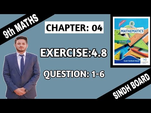 Exercise 4.8 Question 1 to Question 6 | Ex 4.8 Class IX/X | Sindh Board | Sir Shuja.