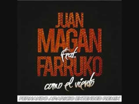 JUAN MAGAN FEAT. FARRUKO - COMO EL VIENTO (FERNANDO APARICIO EXTENDED REMIX)