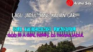 Download lagu DJ SLOW - GOD IS A GIRL (Breakbeat DJ Remix Techno) mp3