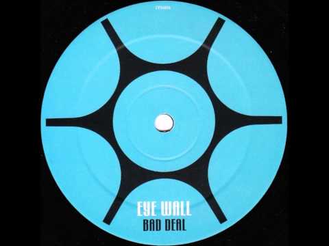 Eye Wall ‎- Bad Deal (DJ Remy & Roland Klinkenberg Remix) [2005]