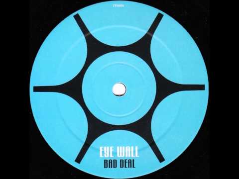Eye Wall ‎- Bad Deal (DJ Remy & Roland Klinkenberg Remix) [2005]
