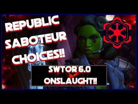 Swtor 6.0 onslaught- All Republic Saboteur Choices!