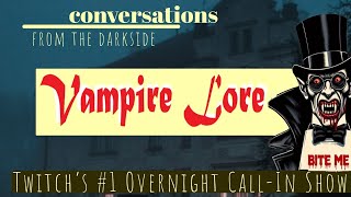Conversations From The Darkside is BACK with VAMPIRE LORE!  Join Flack & Amigo Aaron..we don't bite!