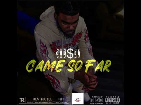 Cho$en- Came So Far (Audio)